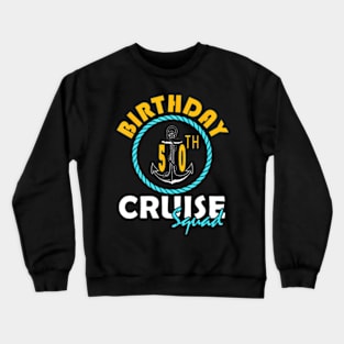 50Th Birthday Cruise Squad 2024 Matching Party Family Crewneck Sweatshirt